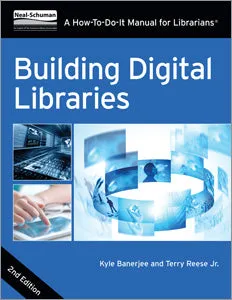 A Practical Guide for Creating Digital Libraries: Step-by-Step Instructions for Libraries, 2nd Ed.