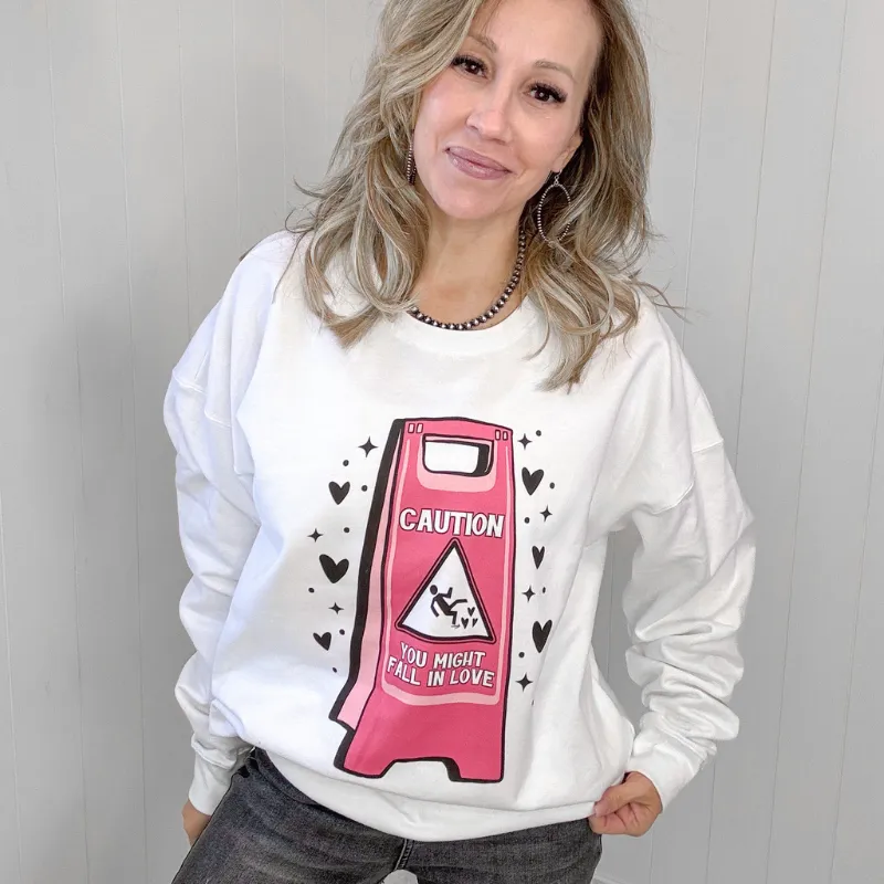 Fall In Love Caution White Sweatshirt - Shop Now