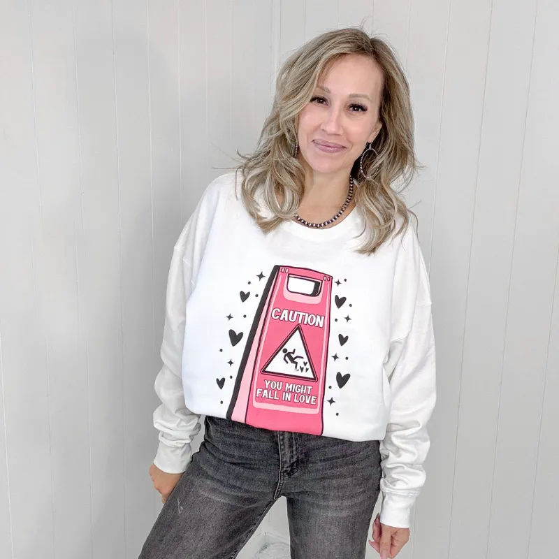 Fall In Love Caution White Sweatshirt - Shop Now