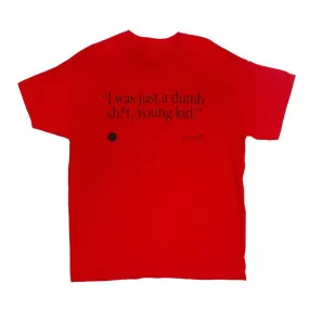 Dumb, Shit Kid Tee (Red)